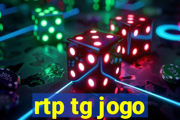 rtp tg jogo